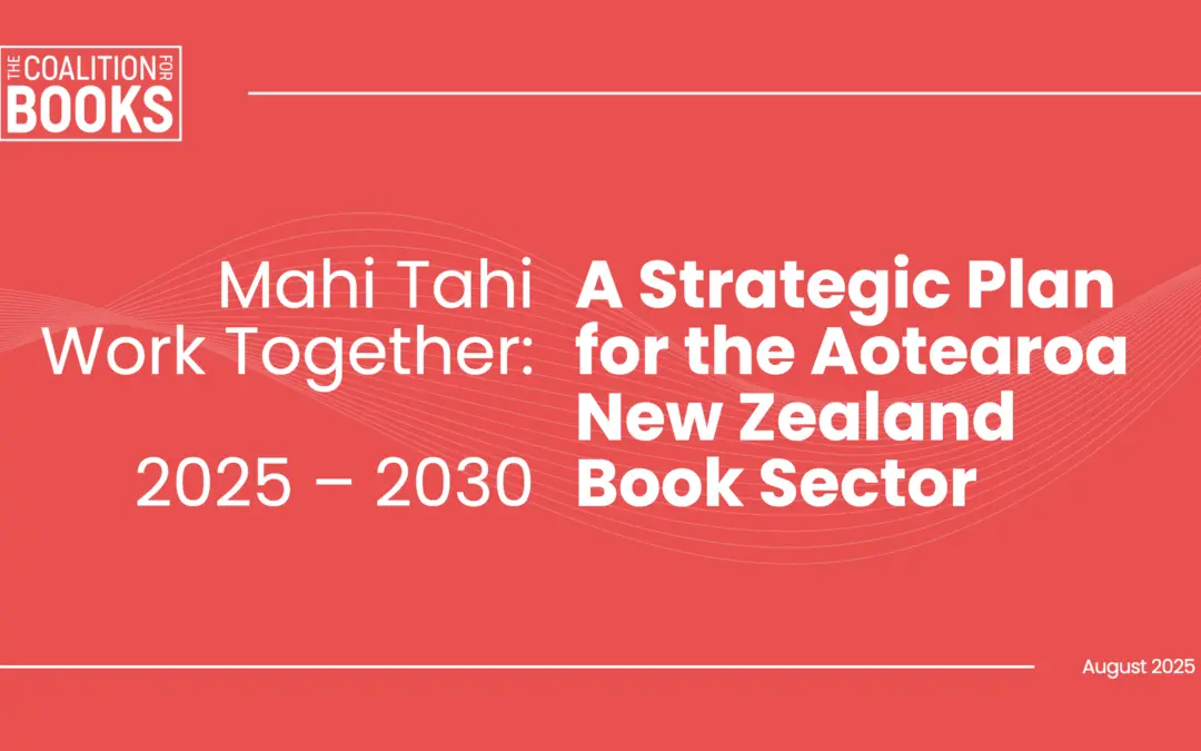 NZ Book Sector Unites to Drive Growth, Protect Copyright and Increase Local and Global Visibility