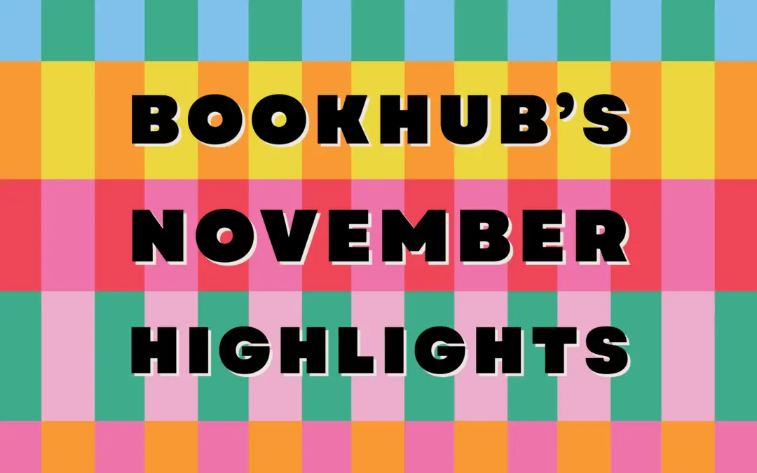BookHub’s November Highlights