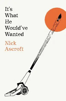 It's What He Would've Wanted book cover