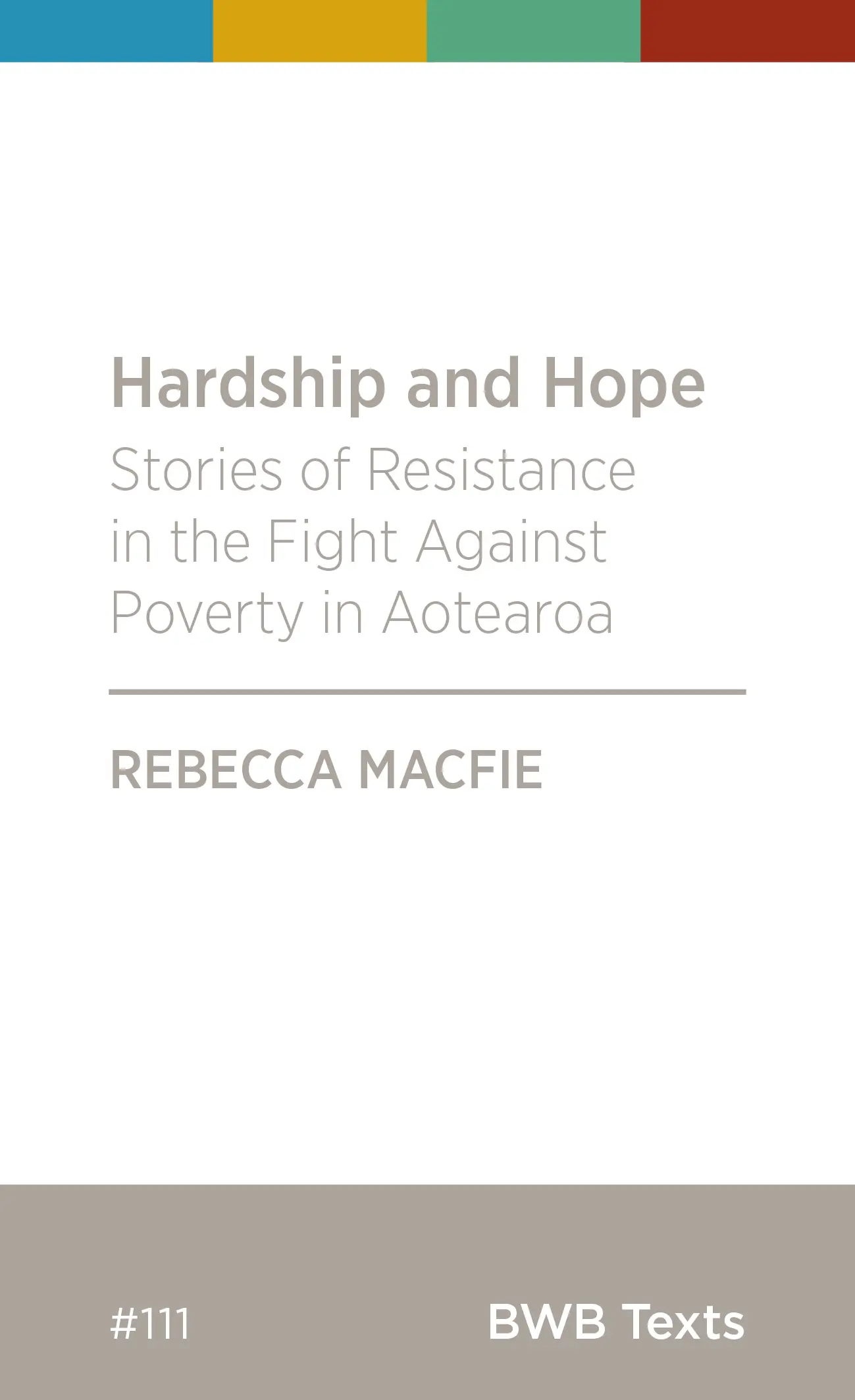 Hardship and Hope: Stories of resistance in the fight against poverty in Aotearoa (BWB Texts) book cover